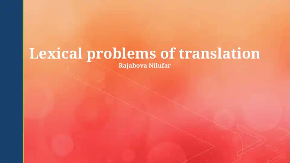 Lexical problems of translation