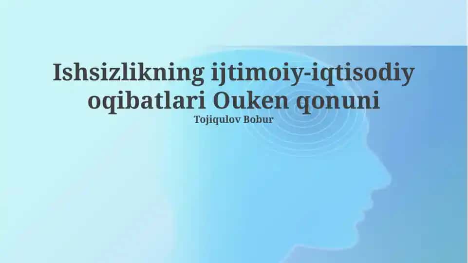 Ishsizlikning ijtimoiy-iqtisodiy oqibatlari Ouken qonuni