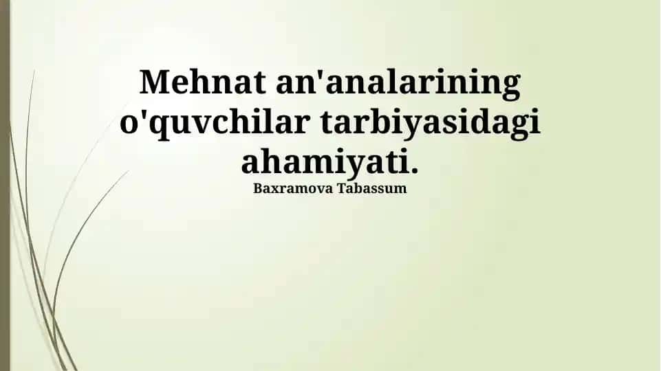 Mehnat an'analarining o'quvchilar tarbiyasidagi ahamiyati