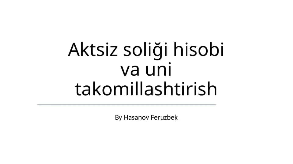 Aktsiz soliği hisobi va uni takomillashtirish