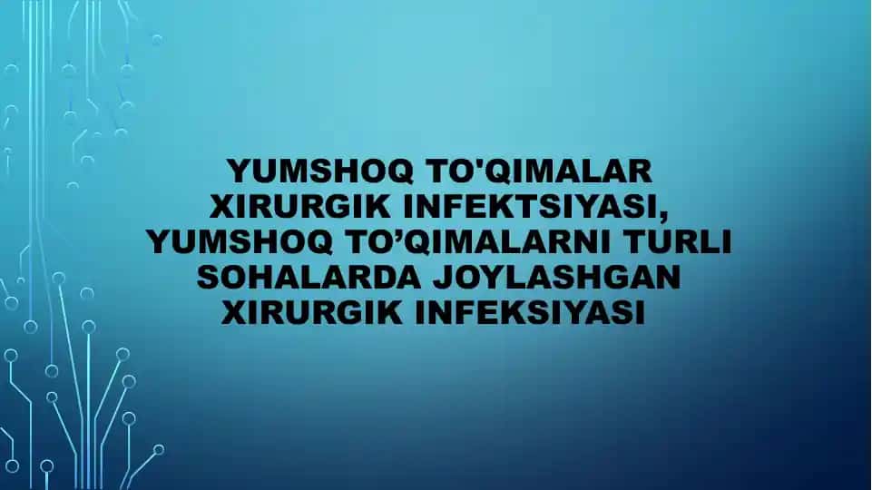 Yumshoqto'qimalar Xirurgik infektsiyasi