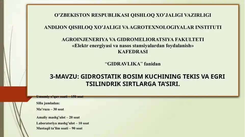 GIDROSTATIK BOSIM KUCHINING TEKISVA EGRITSILINDRIK SIRTLARGA TA’SIRI