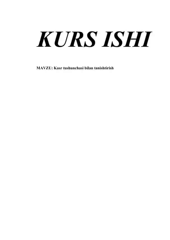 Kasr tushunchasi bilan tanishtirish kurs ishi