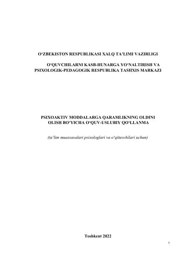 Uslubiy qo'llanma "Psixoaktiv moddalarga qaramlikning oldini olish boʻyicha oʻquv-uslubi Qo'llanma"