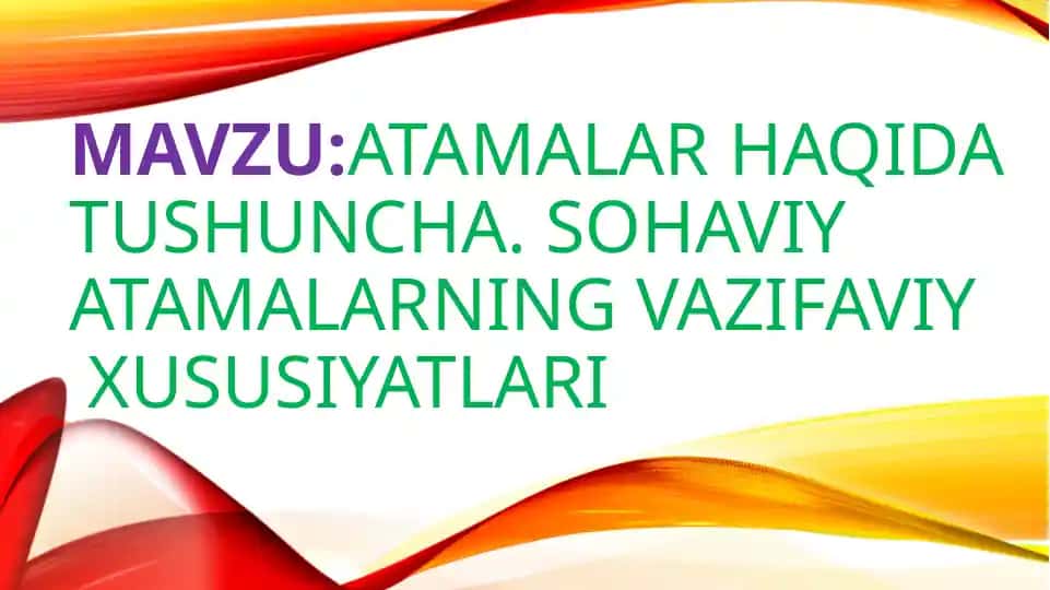Atamalar haqida tushuncha.Sohaviyat amalarning vazifaviyxususiyatlari