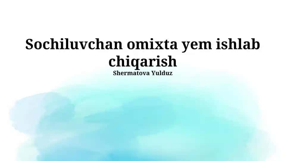 Sochiluvchan omixta yem ishlab chiqarish