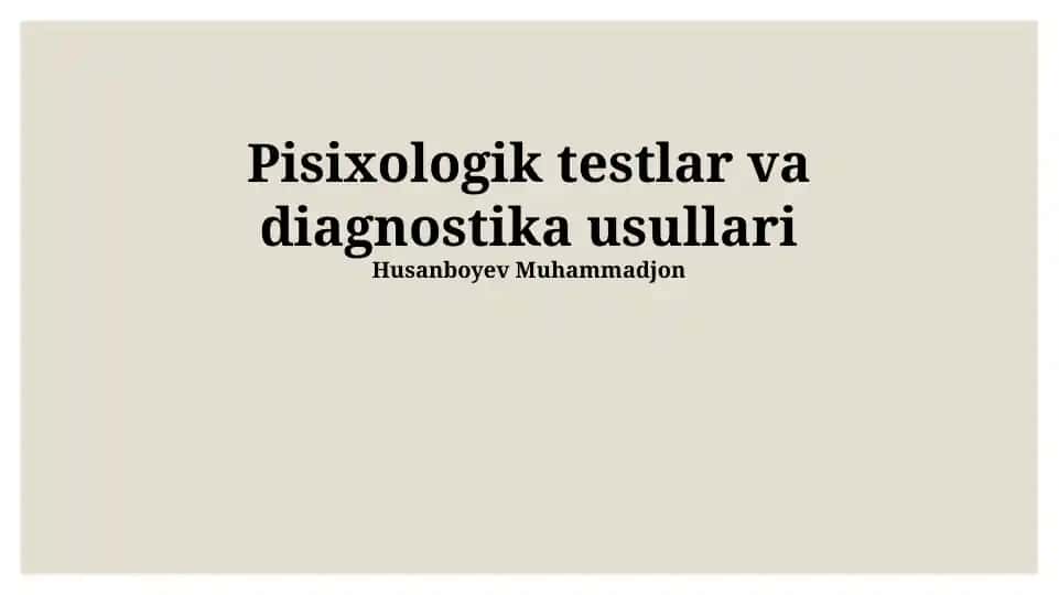 Pisixologik testlar va diagnostika usullari