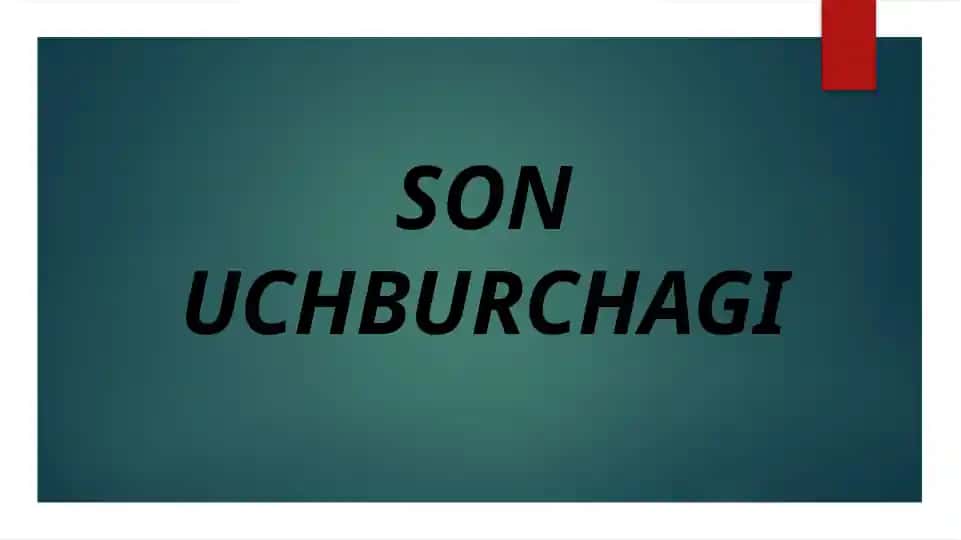SON UCHBURCHAGI