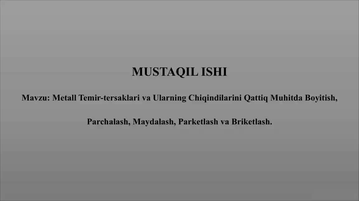MetallTemir-tersaklari va Ularning Chiqindilarini QattiqMuhitdaBoyitish