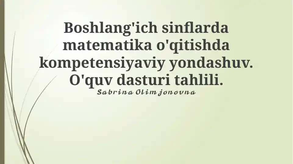 Boshlang'ich sinflarda matematika o'qitishda kompetensiyaviy yondashuv. O'quv dasturi tahlili