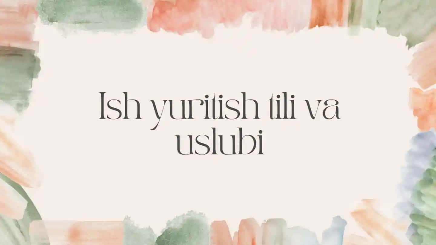 Ish yuritish tili va uslubi