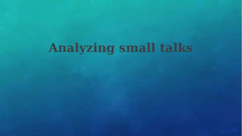 The Art of Small Talk: Purpose and Practice