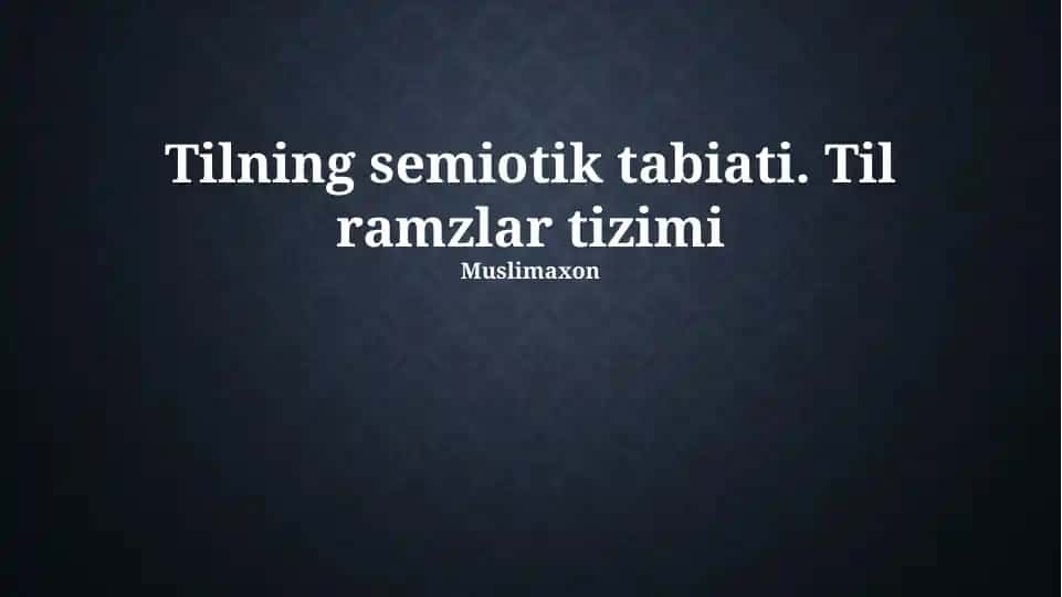 Tilning semiotik tabiati