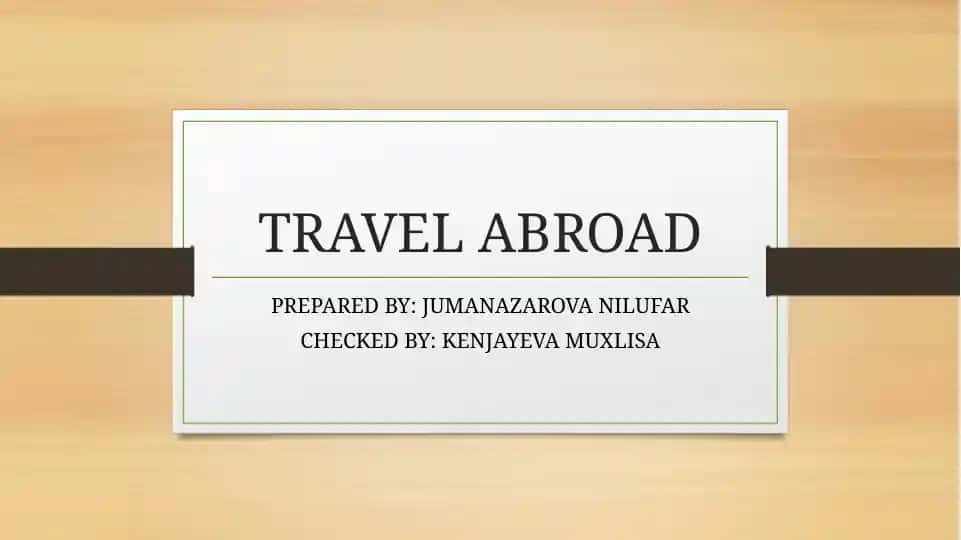 TRAVEL ABROAD