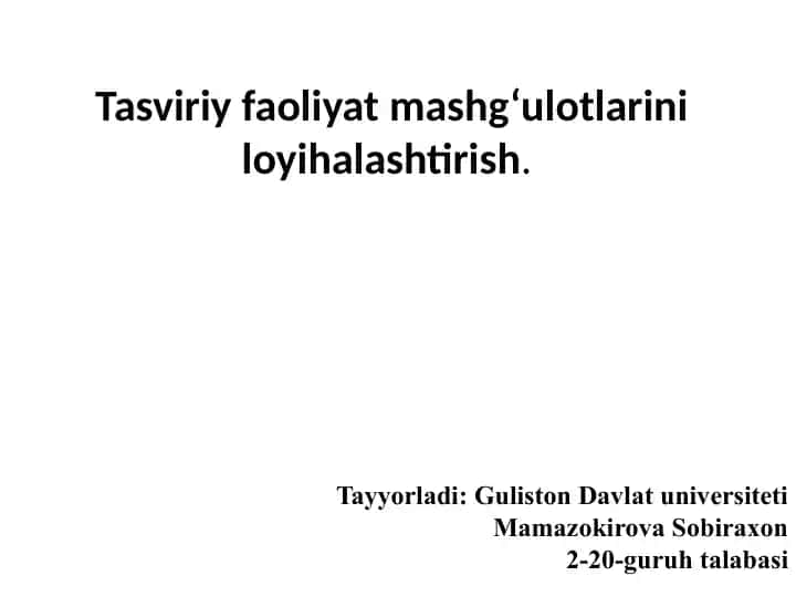 Tasviriy faoliyat mashg‘ulotlarini loyihalashtirish.