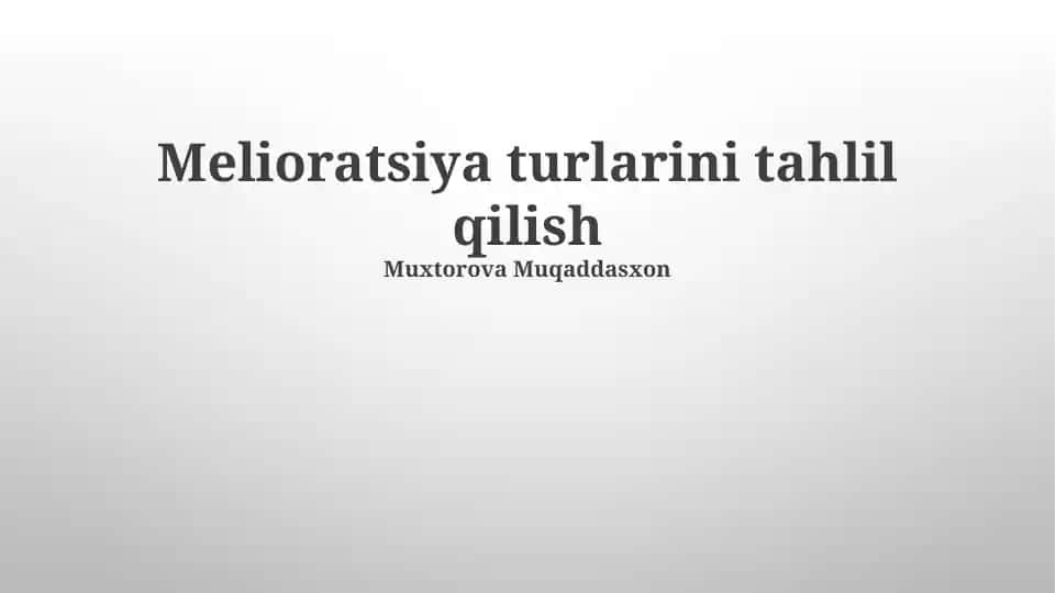 Melioratsiya turlarini tahlil qilish