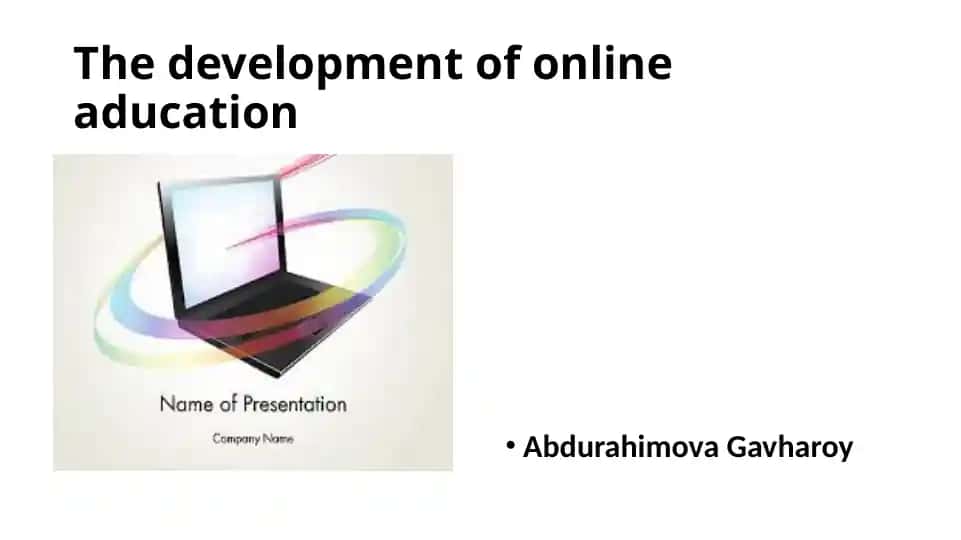 The development of online education