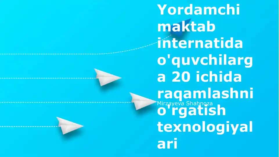 Yordamchi maktab internatida o'quvchilarga 20 ichida raqamlashni o'rgatish texnologiyalari