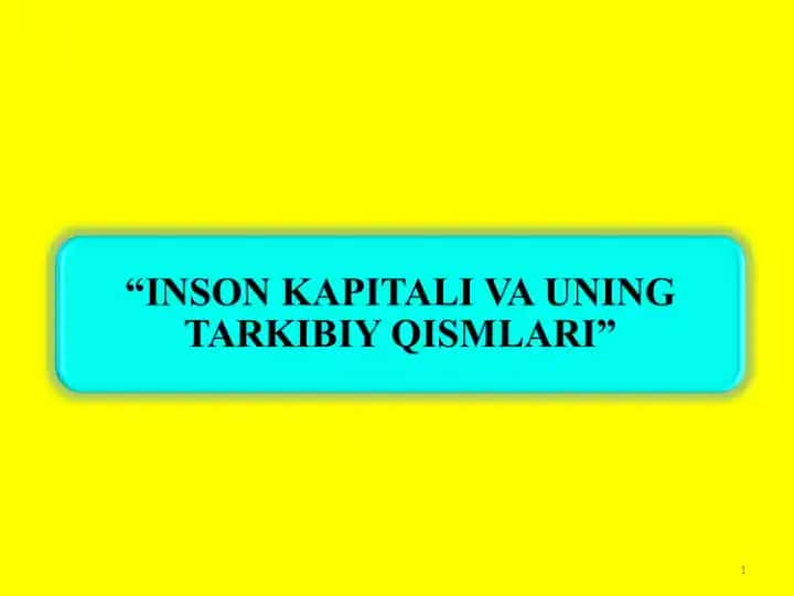 Inson Kapitali va uning Tarkibiy qismlari