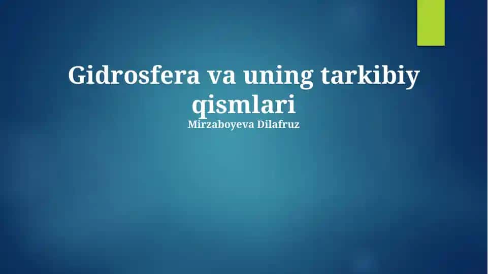 Gidrosfera va uning tarkibiy qismlari