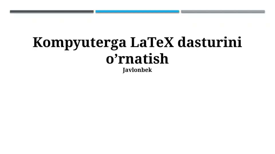 LaTeX dasturini kompyuterga o'rnatish