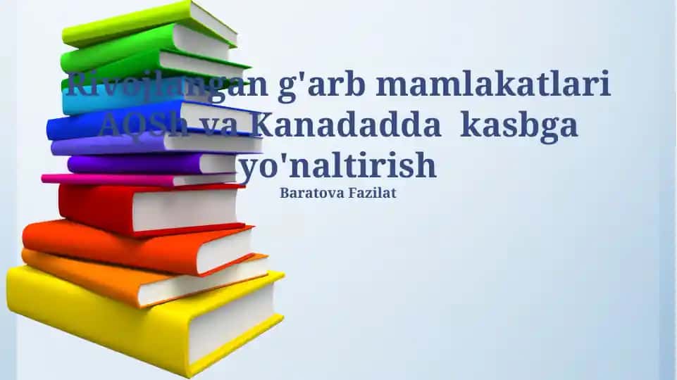 Rivojlangan g'arb mamlakatlari AQSh va Kanadadda kasbga yo'naltirish