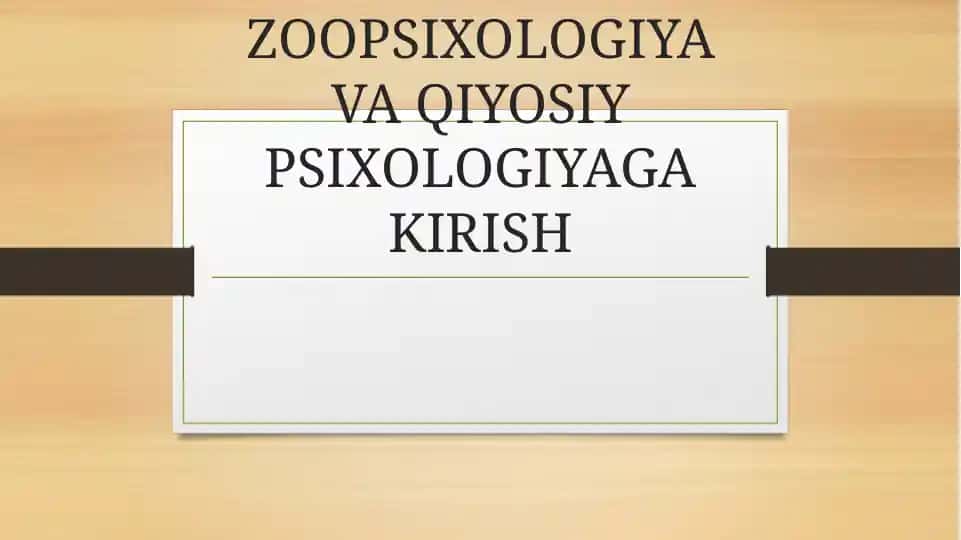 Zoopsixologiya va qiyosiy psixologiyaga kirish