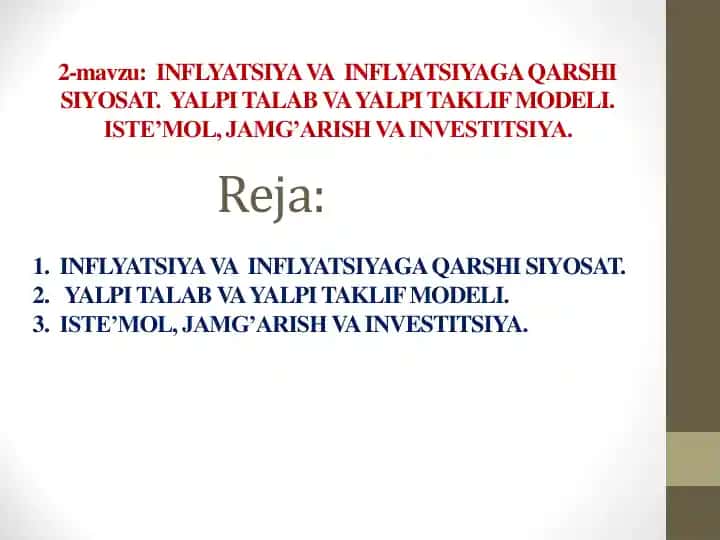 INFLYATSIYA VA INFLYATSIYAGA QARSHI SIYOSAT. YALPI TALAB VA YALPI TAKLIF MODELI. ISTE’MOL, JAMG’ARISH VA INVESTITSIYA