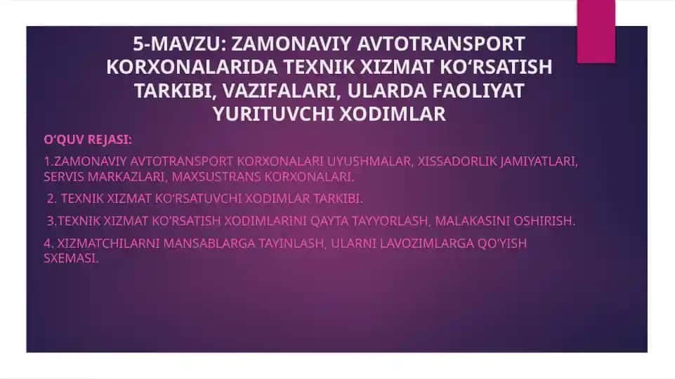 Zamonaviy avtotransport korxonalarida texnik xizmat ko‘rsatish tarkibi, vazifalari va undagi xodimlar