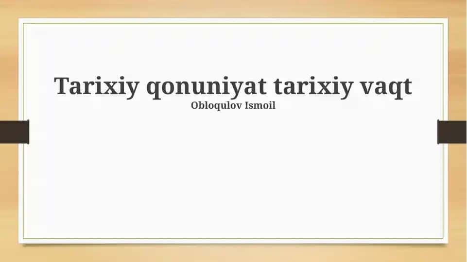 Tarixiy qonuniyat tarixiy vaqt