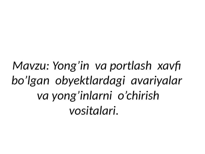 Yong’in va portlash xavfibo’lgan obyektlar