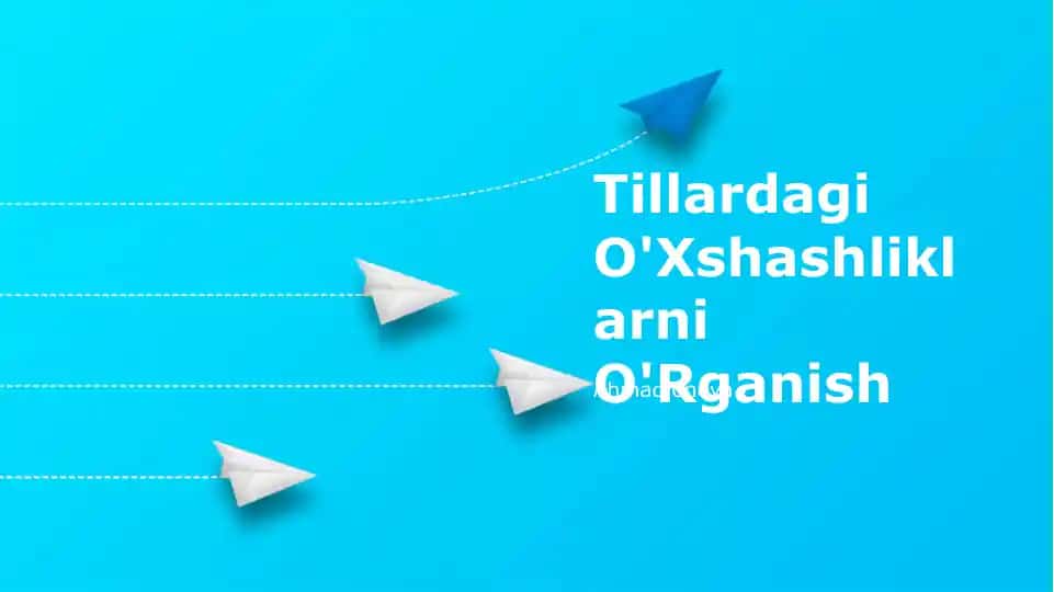 Tillardagi O'Xshashliklarni O'Rganish