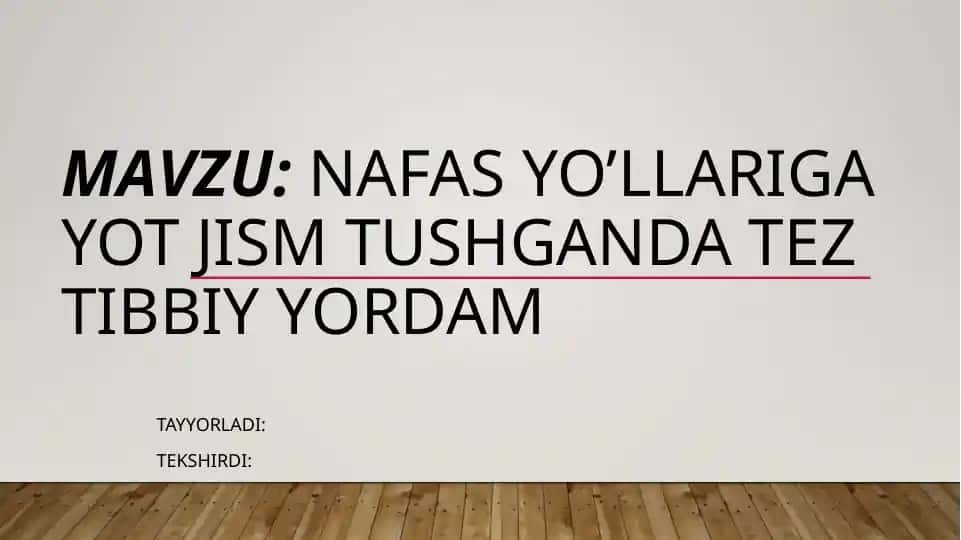 Nafas yo’llariga yot jism tushganda tez tibbiy yordam