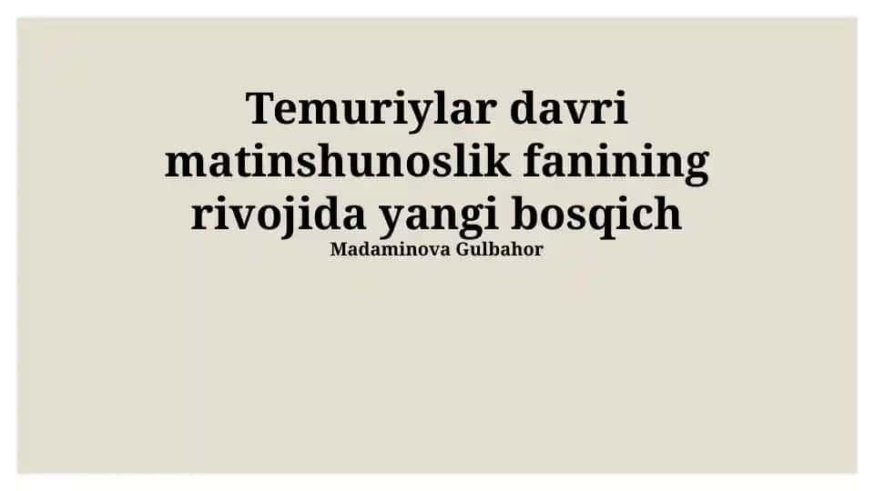 Temuriylar davri matinshunoslik fanining rivojida yangi bosqich