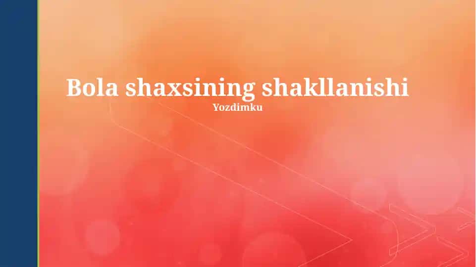Bola shaxsining shakllanishi