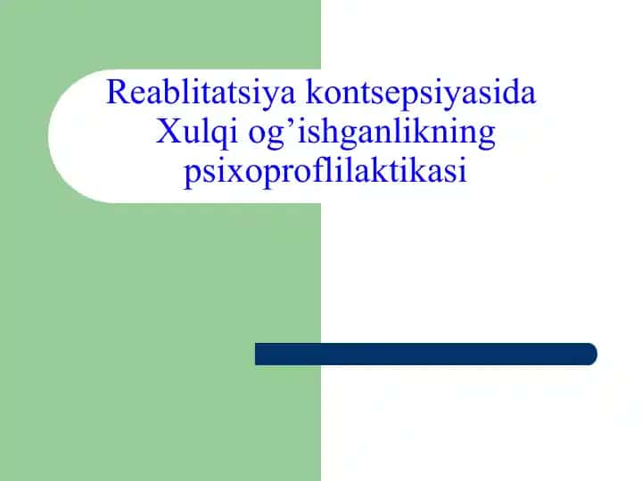 Psixoprophilaktika Xulqi Og’ishganlikning Reabilitatsiya Kontsepsiyasida