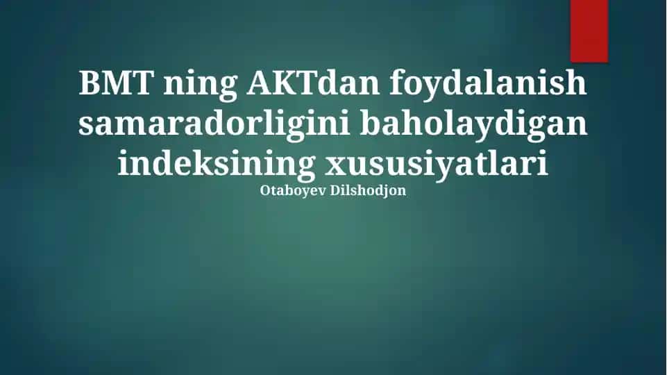 BMT ning AKTdan foydalanish samaradorligini baholaydigan indeksining xususiyatlari