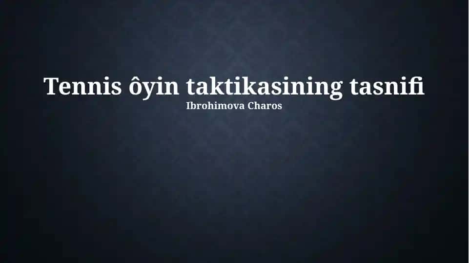 Tennis o'yin taktikasining tasnifi