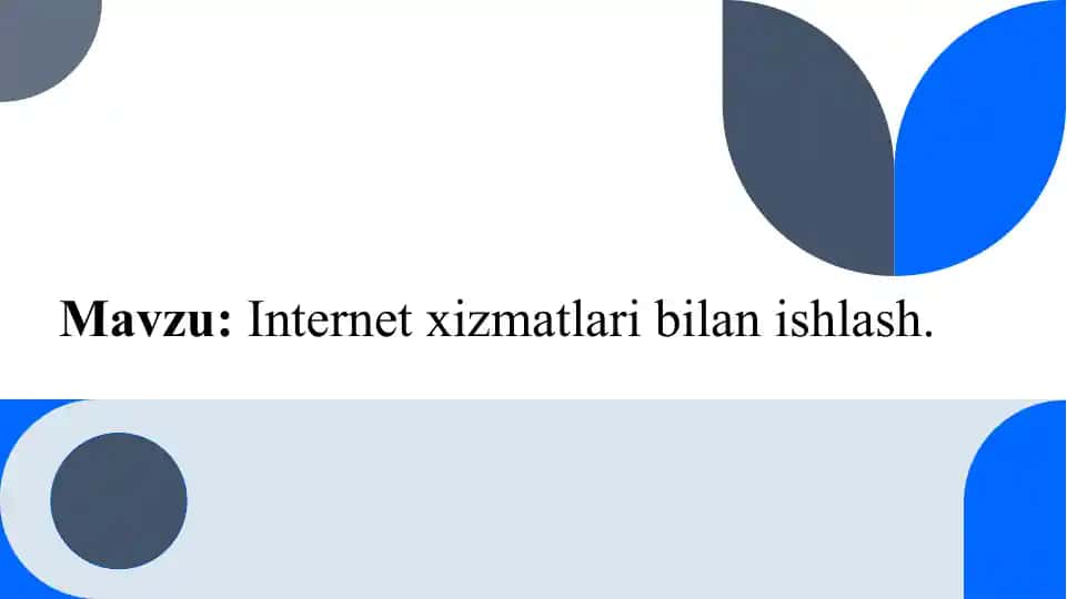 Internet xizmatlari bilan ishlash