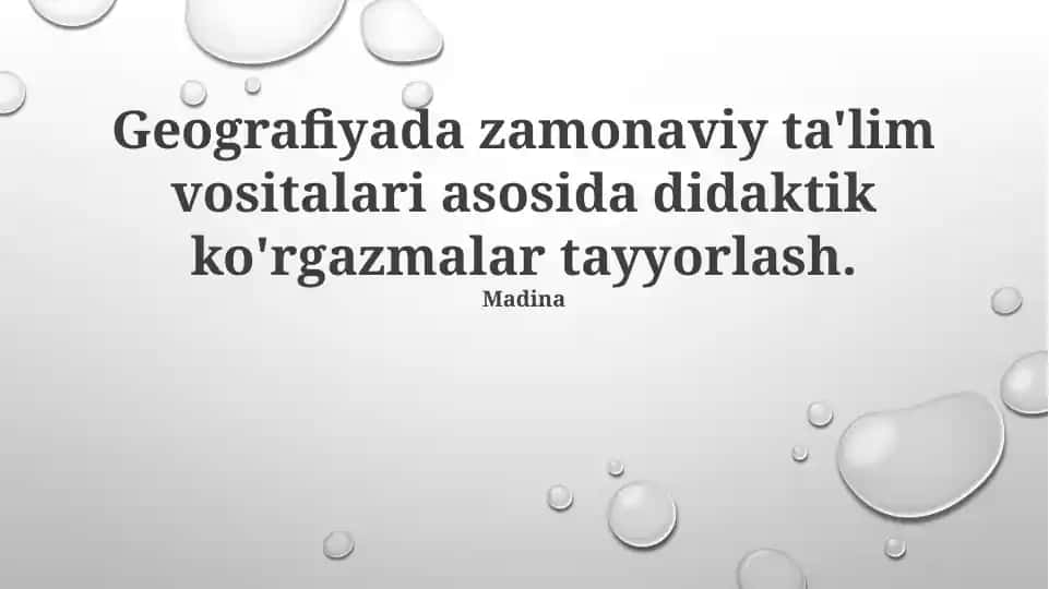 Geografiyada zamonaviy ta'lim vositalari asosida didaktik ko'rgazmalar tayyorlash