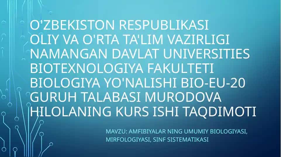Amfibiyalar umumiy biologiyasi bo‘yicha kurs ishi taqdimoti