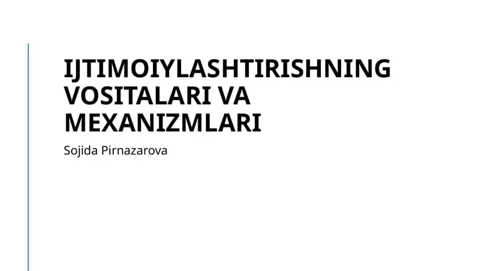 Ijtimoiylashtirishning vositalari va mexanizmlari