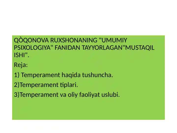 Qo'qonova Ruxshonaning "Umumiy Psixologiya" fanidan tayyorlagan "Mustaqil Ishi"