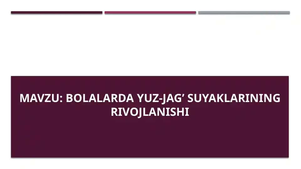Bolalarda yuz-jagʼ suyaklarining rivojlanishi