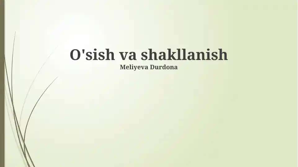O'sish va Shakllanish