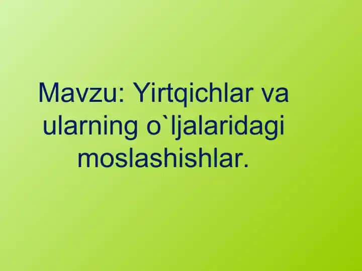 Yirtqichlar va ularning o`ljalaridagi moslashishlar