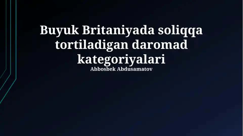 Buyuk Britaniyada soliqqa tortiladigan daromad kategoriyalari