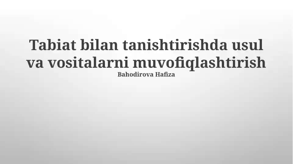Tabiat bilan tanishtirishda usul va vositalarni muvofiqlashtirish