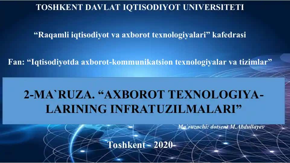 2-Ma’ruza: Axborot texnologiyalarning infratuzilmalari