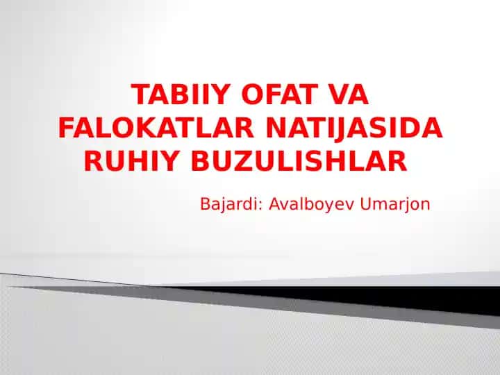 TABIIY OFAT VA FALOKATLAR NATIJASIDA RUHIY BUZULISHLAR
